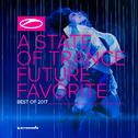 A State Of Trance - Future Favorite Best Of 2017专辑