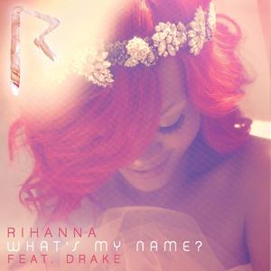 Rihanna - WHAT'S MY NAME （升7半音）