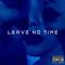 Leave no time专辑