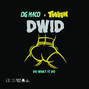 OG Maco Ft. TWRK - Do What It Do (Instrumental) 无和声伴奏