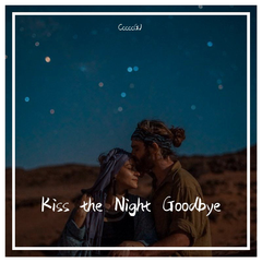 Kiss the Night Goodbye (Extended Mix)