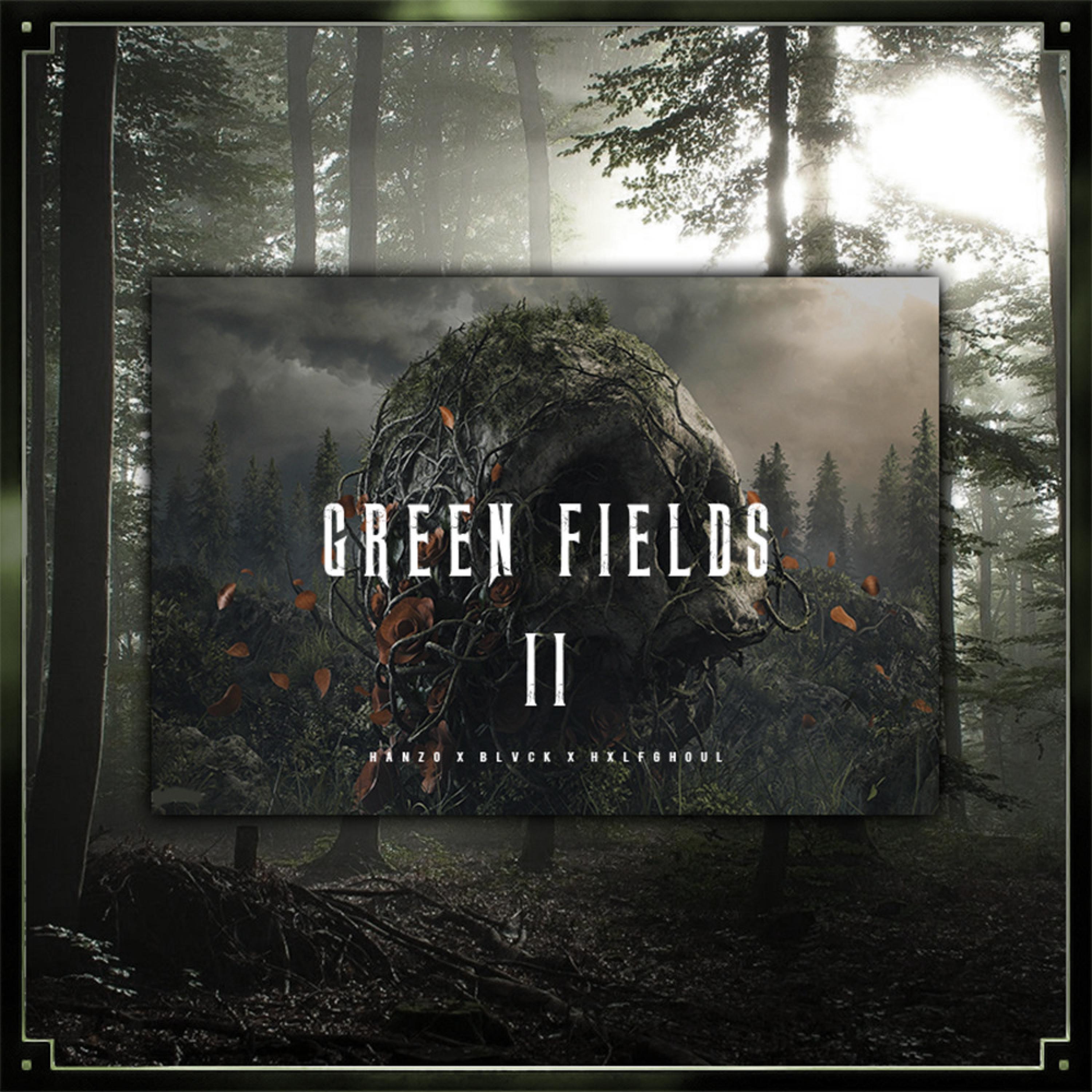 GREEN FIELDS II (feat. BLVCK & hxlfghoul)