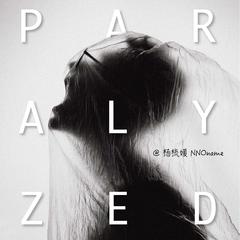 PARALYZED