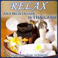 Relax and Meditation in Thailand. Healing Thai Sounds