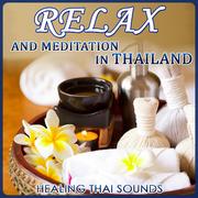 Relax and Meditation in Thailand. Healing Thai Sounds