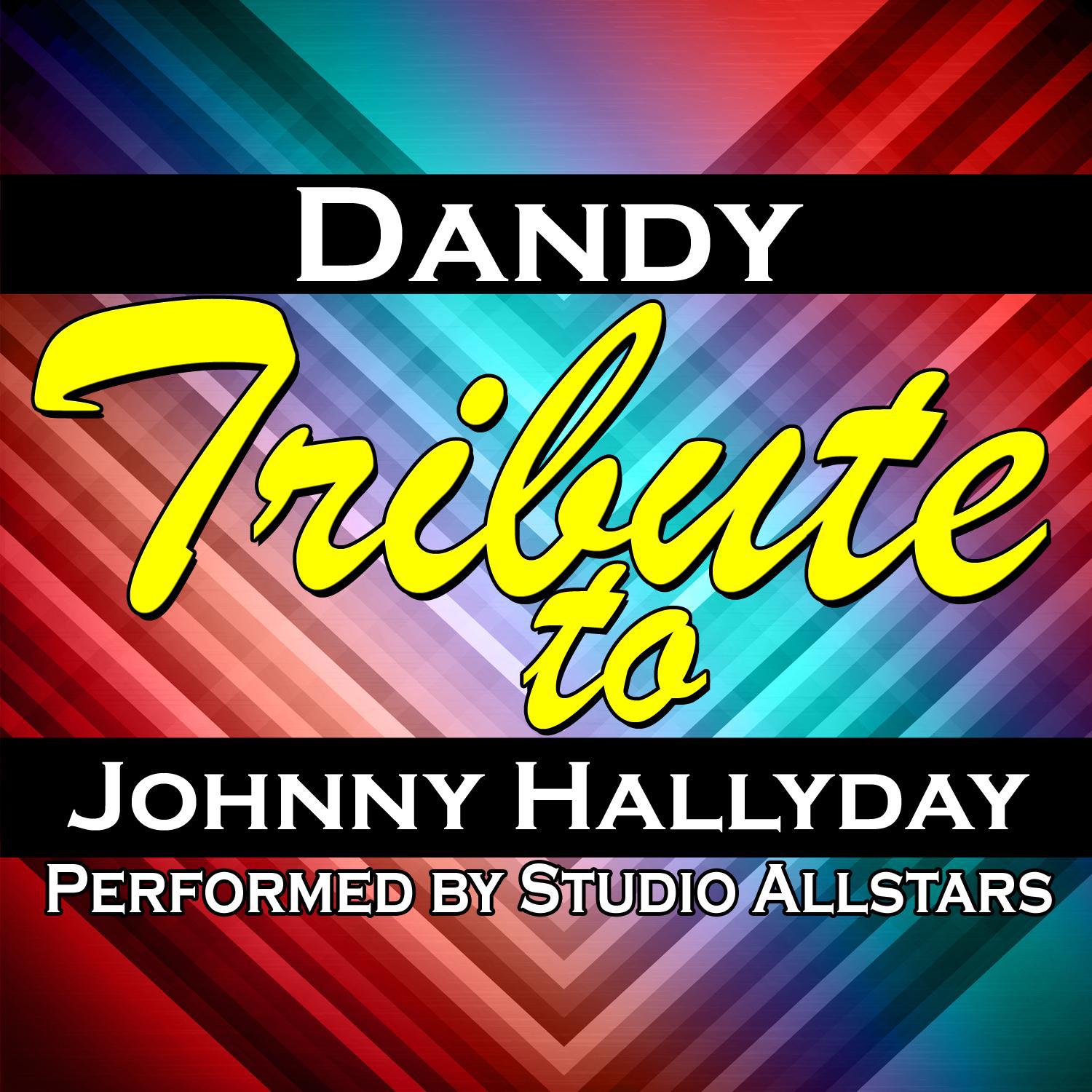 Dandy (A Tribute to Johnny Hallyday) - Single专辑