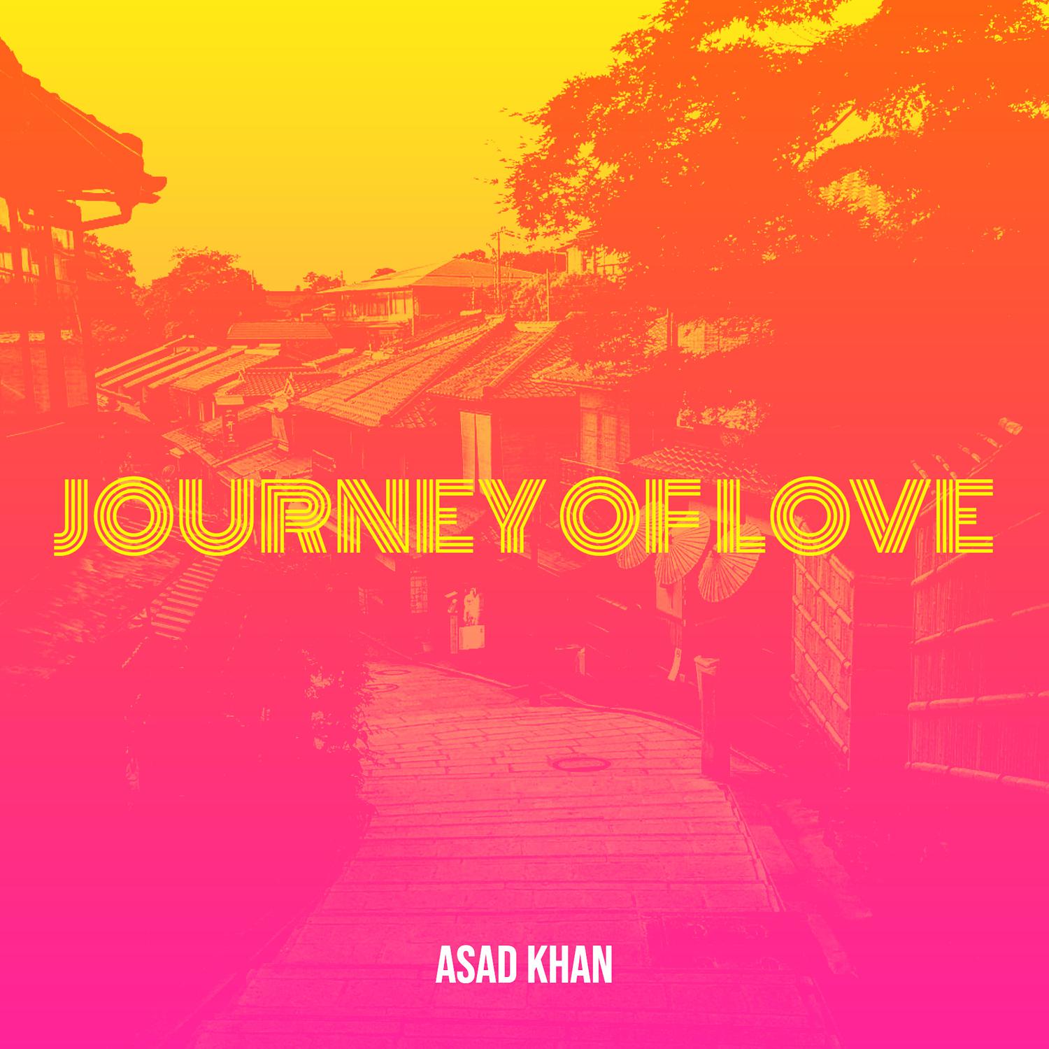 Asad Khan - Journey of Love