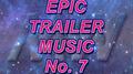 Epic Trailer Music - No.7专辑