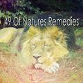 49 Of Natures Remedies