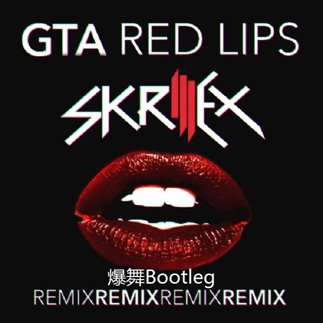 GTA - Red Lips (Skrillex Remix)专辑