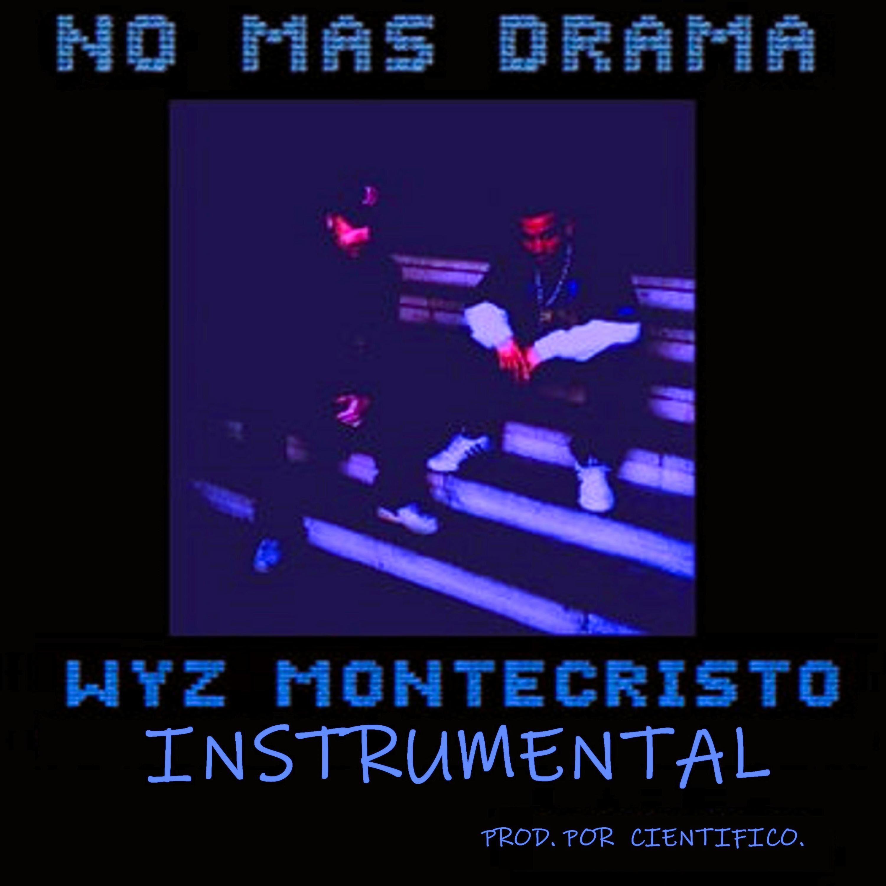 No mas drama (feat. Wyz Montecristo) (Instrumental)