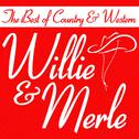 The Best of Country & Western, Willie & Merle: Okie from Muskogee, Crazy, Nite Life, Drink Up & Be S专辑