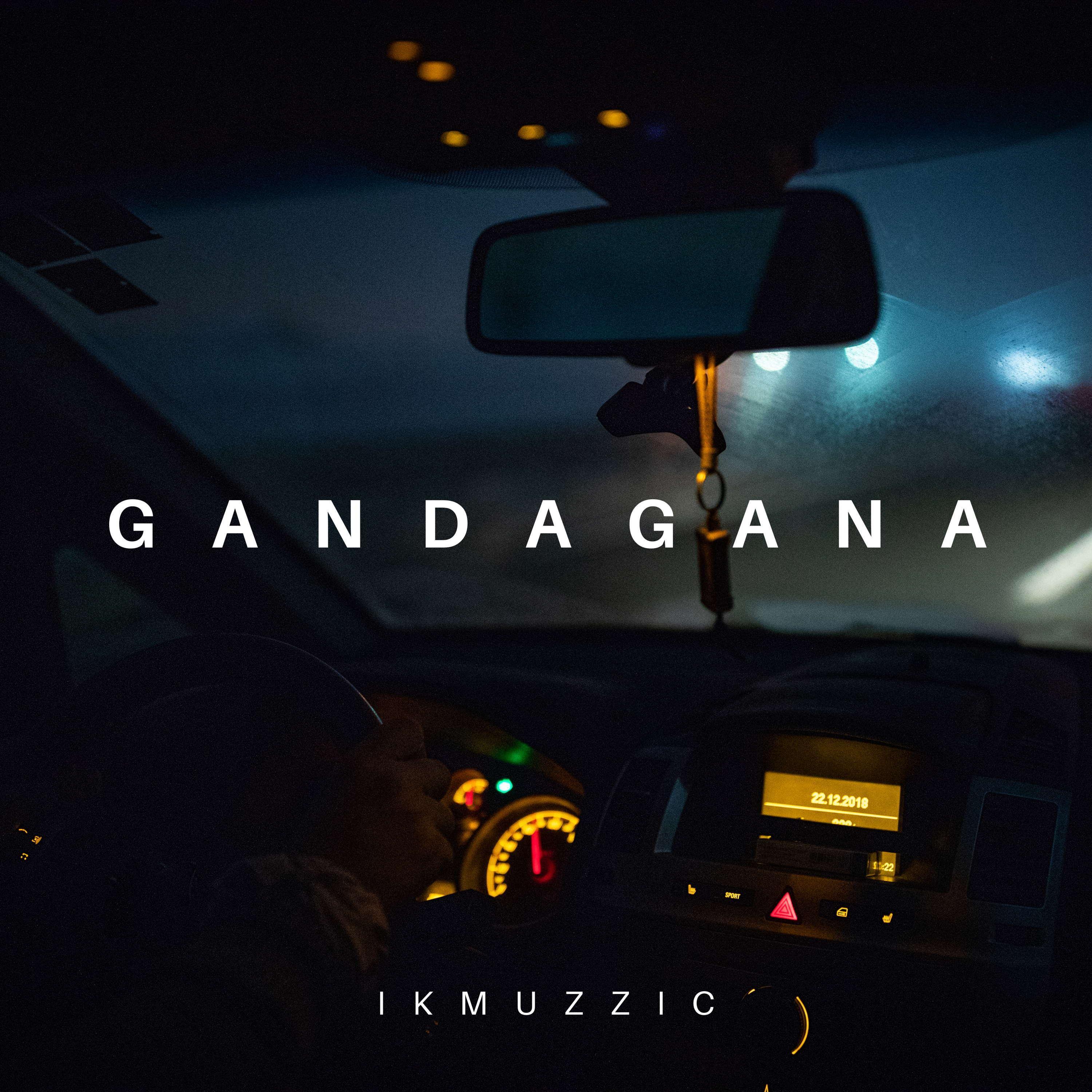 Gandagana (IKmuzzic Remix)