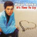 Paul Anka - It's Time to Cry