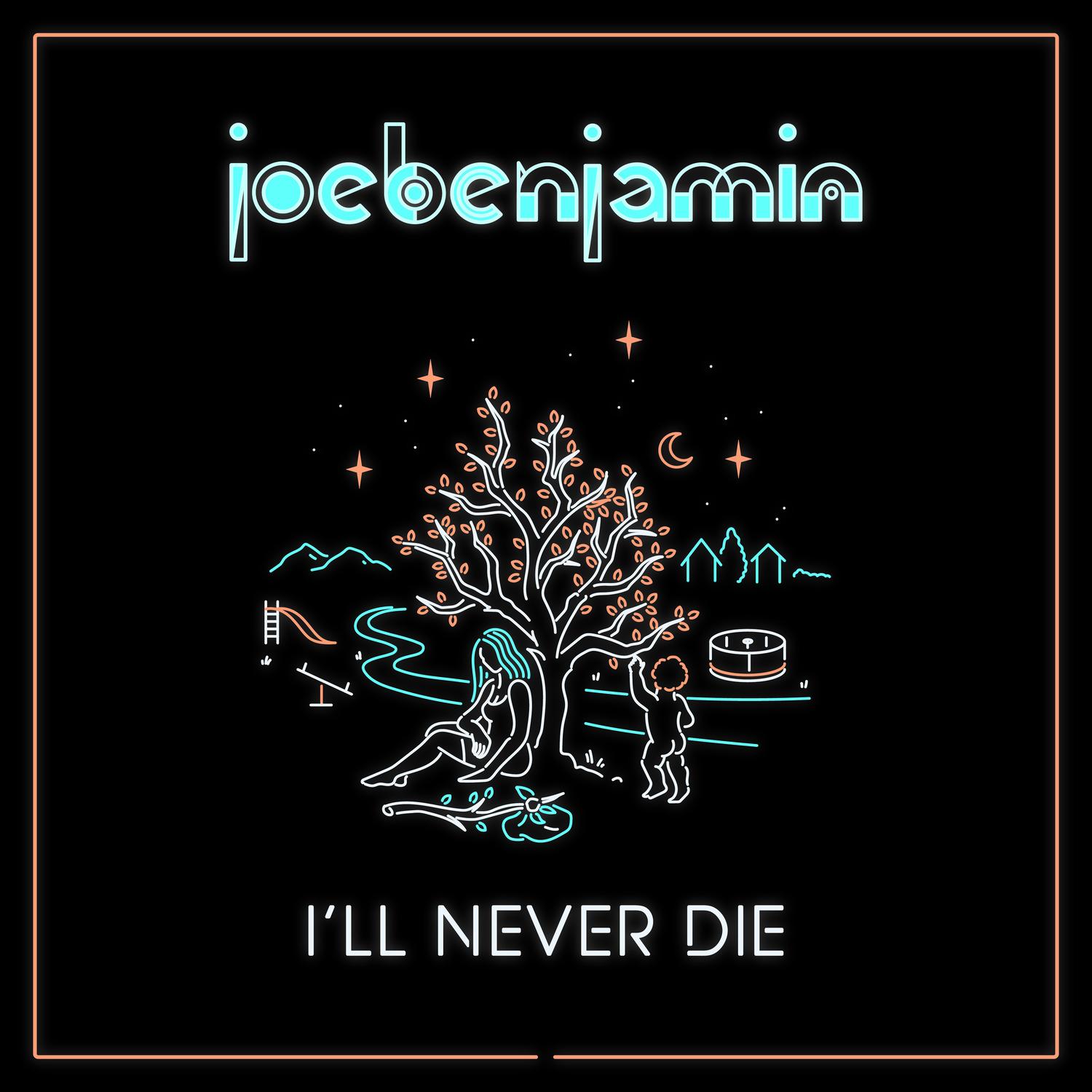 I'll Never Die