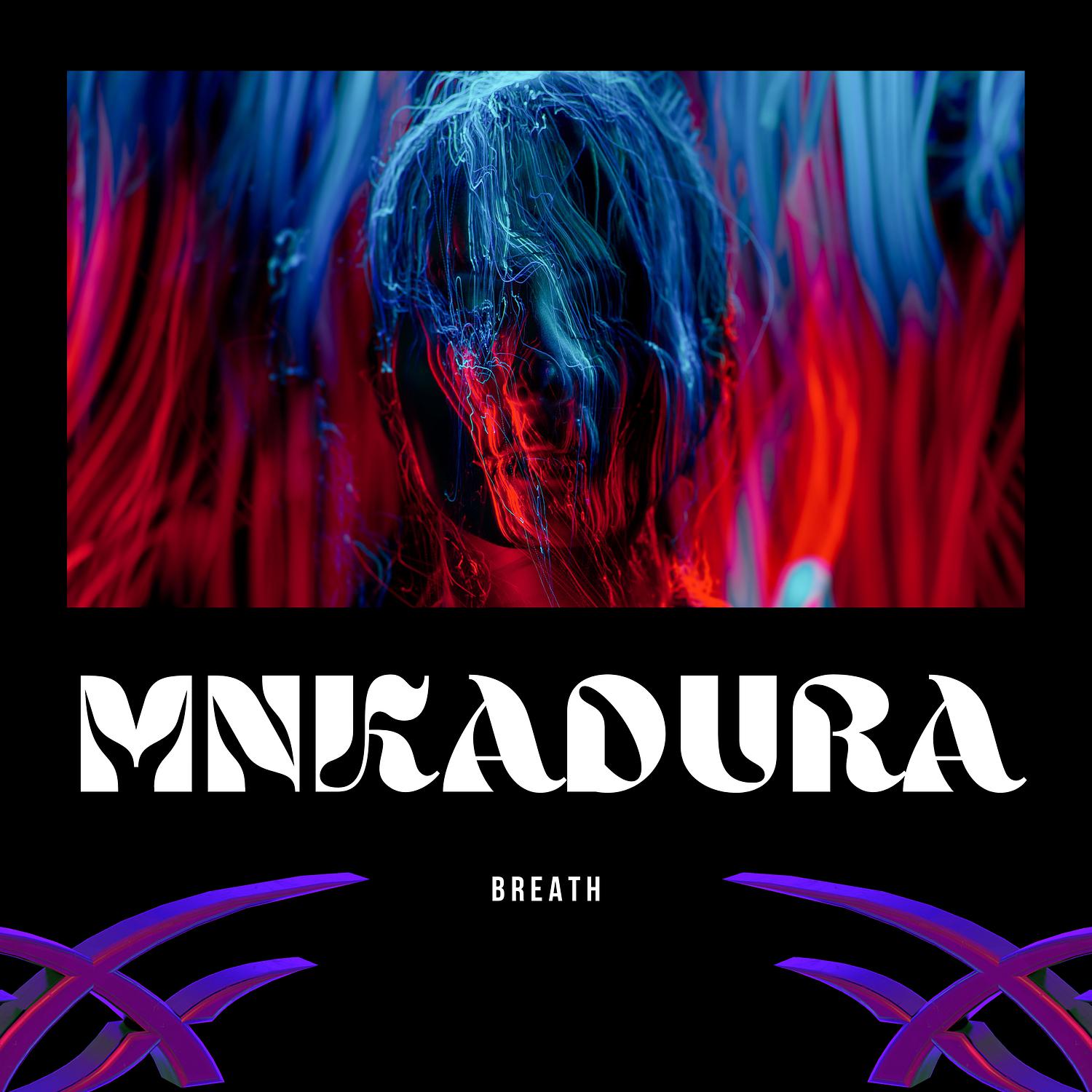 MNKADura - Breath