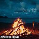 Our Path(ZealOKicK Remix)专辑