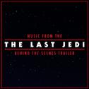 Music from The "Star Wars: The Last Jedi" Behind the Scenes Trailer专辑