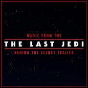 Music from The "Star Wars: The Last Jedi" Behind the Scenes Trailer