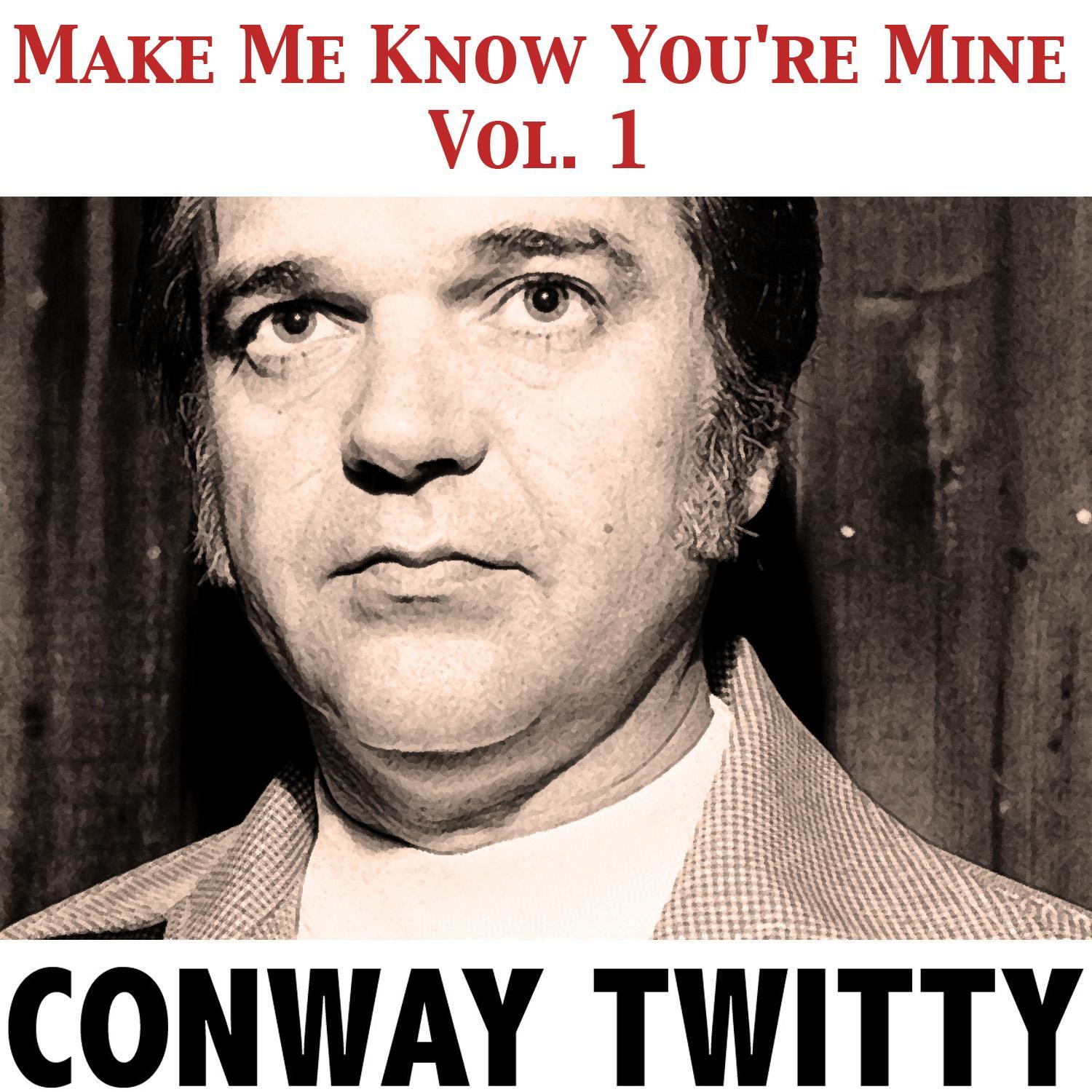 Make Me Know You're Mine, Vol. 1
