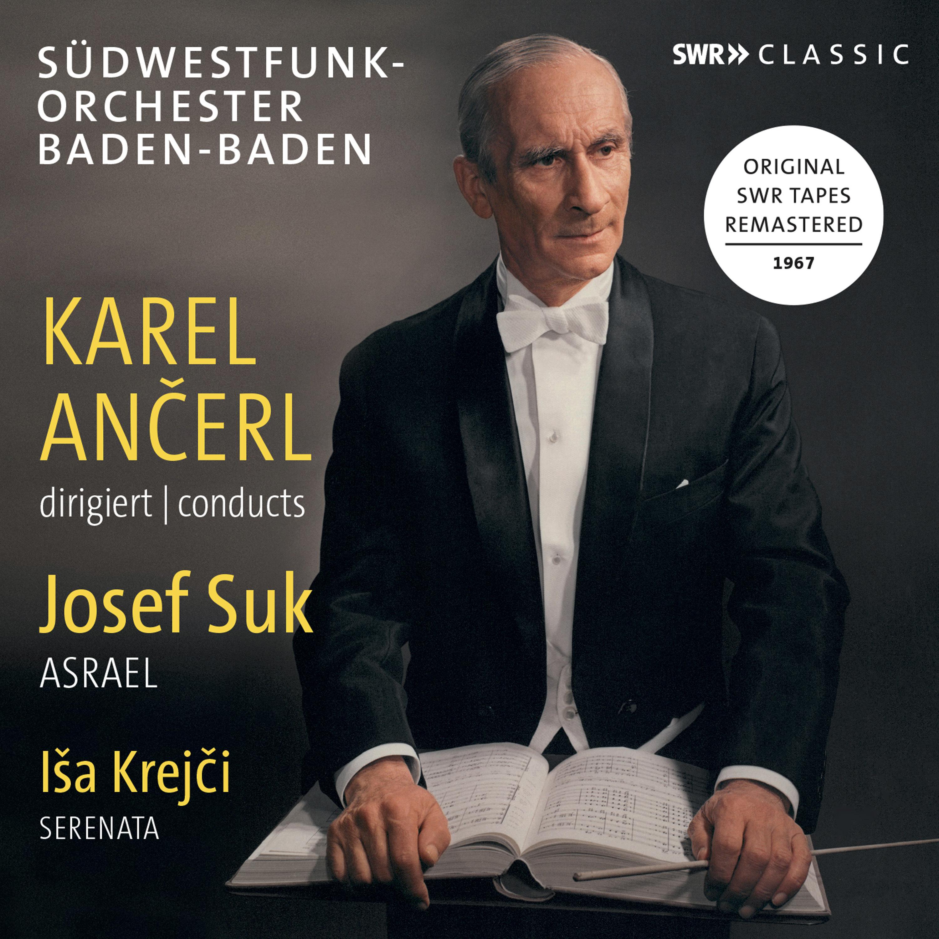 SUK, J.: Asrael / KREJČI, I.: Serenata (South West German Radio Symphony Orchestra Baden-Baden, Anče专辑