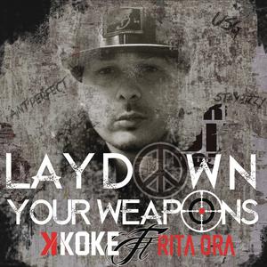 Rita Ora、K Koke - Lay Down Your Weapons （降5半音）