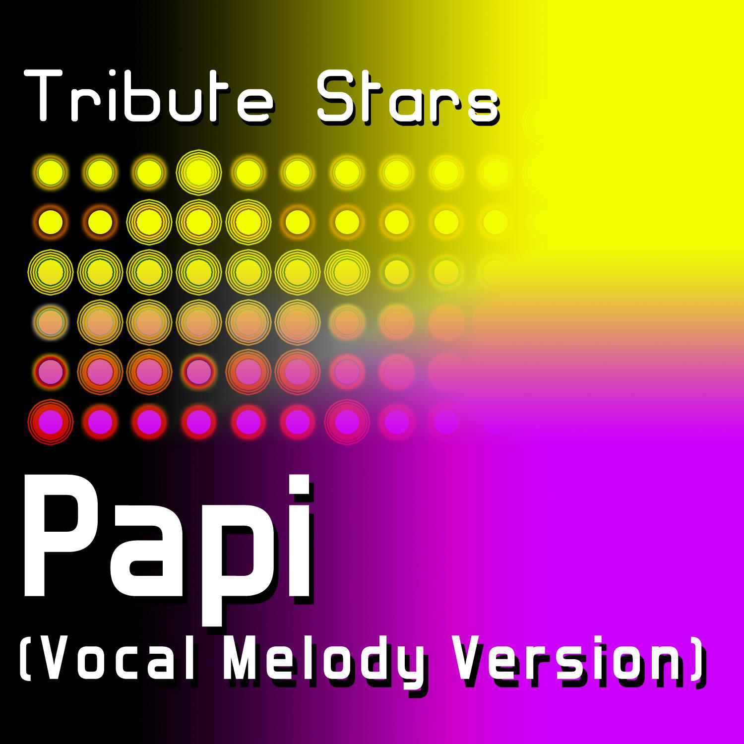 Jennifer Lopez - Papi (Vocal Melody Version)专辑