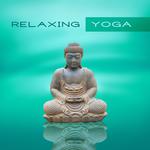 Relaxing Yoga – Sounds for Meditation, Soft Mindfulness, Ambient Music, Training Yoga, Meditate, Rel专辑