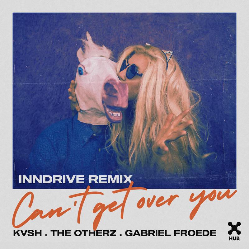 KVSH - Can't Get Over You (INNDRIVE Remix)