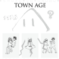 TOWN AGE