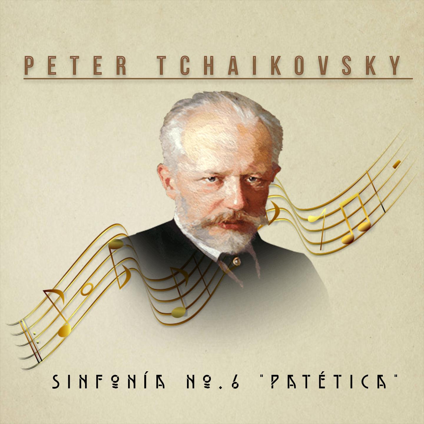 Peter Tchaikovsky, Sinfonía No 6 "Patética"