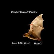 Incredible Bats(Hamelin Remix)