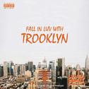 Fall in luv with Trooklyn专辑