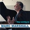 Marc Marshall - Was wichtig ist