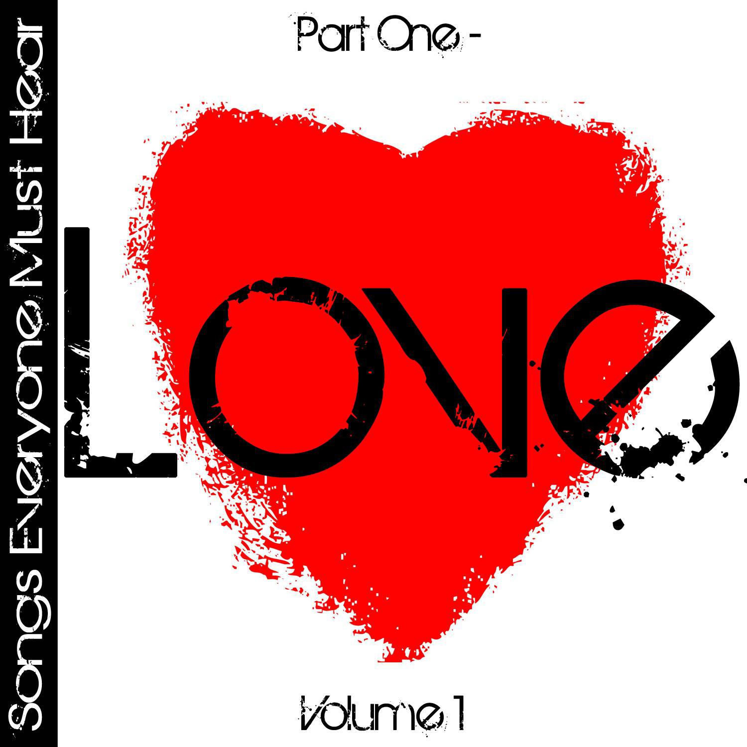 Songs Everyone Must Hear: Part One - Love Vol 1专辑