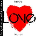 Songs Everyone Must Hear: Part One - Love Vol 1专辑