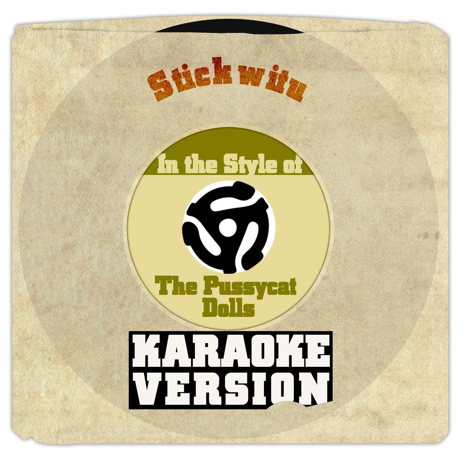 Stickwitu (In the Style of the Pussycat Dolls) [Karaoke Version] - Single专辑
