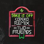 Take It Off (Codeko Remix)专辑