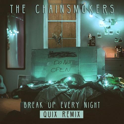 Break Up Every Night (QUIX Remix)专辑