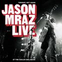 Tonight, Not Again: Jason Mraz Live At The Eagles Ballroom专辑