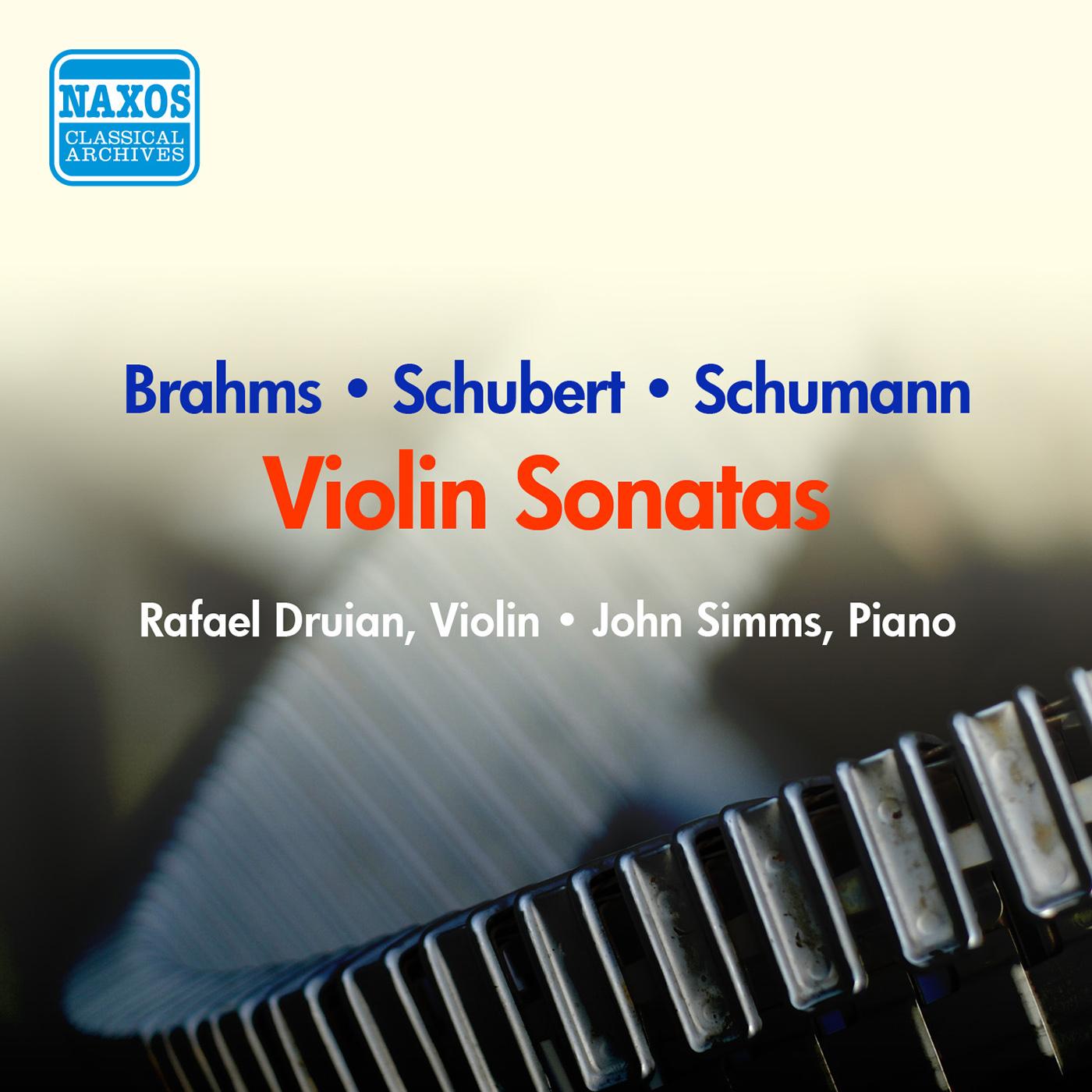 SCHUBERT: Fantasy in C Major / Duo Sonata / SCHUMANN, R.: Violin Sonata No. 1 / BRAHMS: Violin Sonata No. 2 (Druian) (1956)