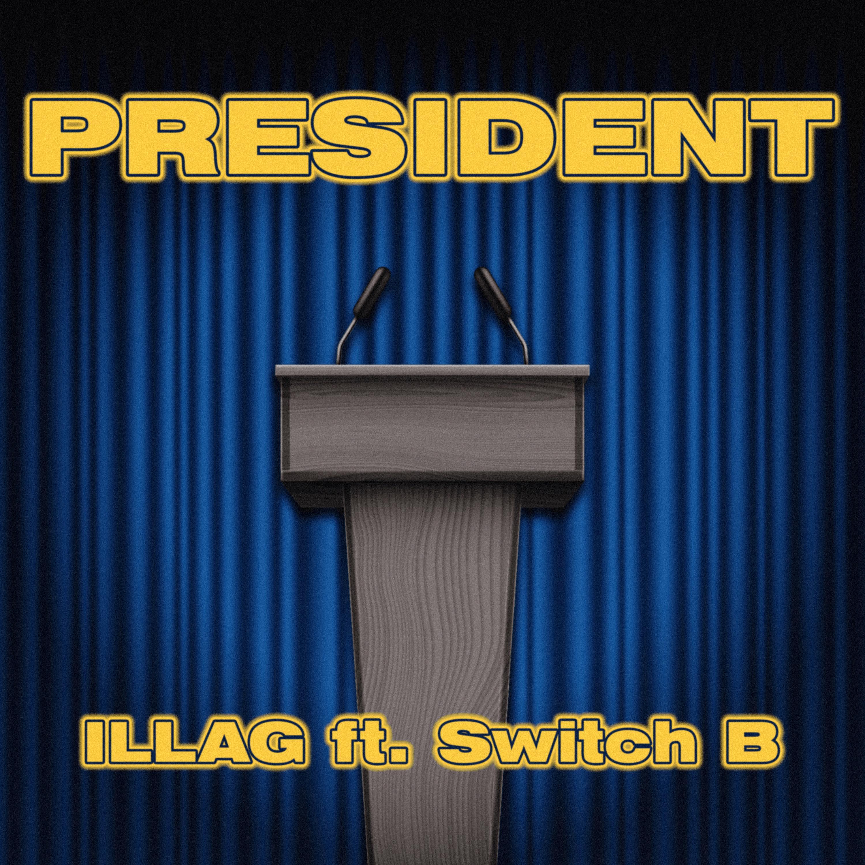President (feat. Switch B)