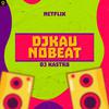 DJKAU NO BEAT - Netflix (feat. Dj Bielzin No Remix)