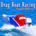 Drag Boat Racing Sound Effects专辑