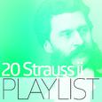 20 Strauss II Playlist