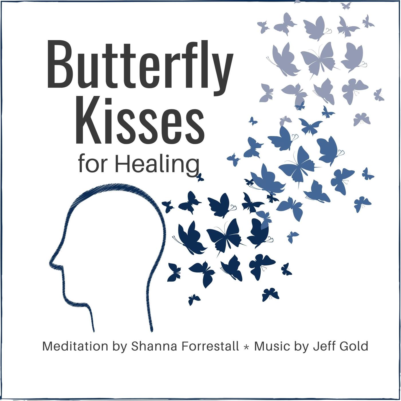 Butterfly Kisses for Healing