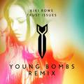 Trust Issues (Young Bombs Remix)