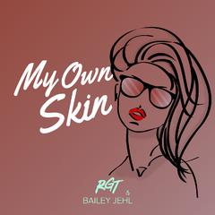 My Own Skin