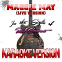 Maggie May (Live Version) [In the Style of Rod Stewart] [Karaoke Version] - Single专辑