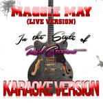 Maggie May (Live Version) [In the Style of Rod Stewart] [Karaoke Version] - Single专辑